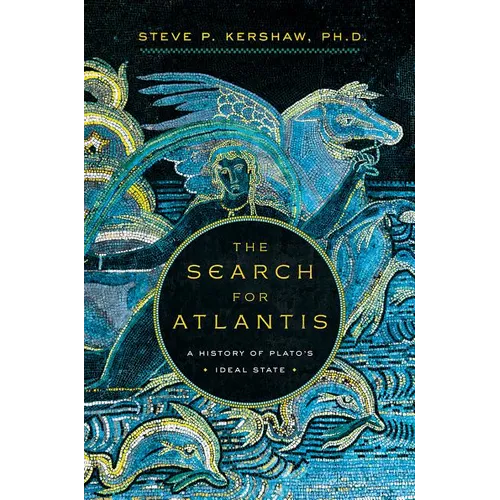 The Search for Atlantis: A History of Plato's Ideal State - Paperback