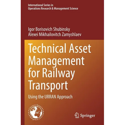 Technical Asset Management for Railway Transport: Using the Urran Approach - Paperback