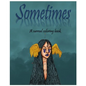 Sometimes: A surreal coloring book - Paperback