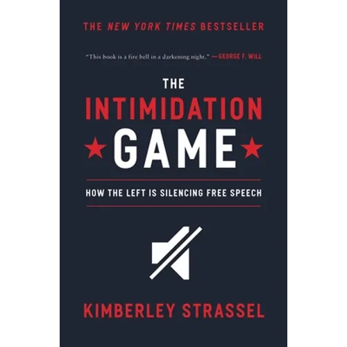The Intimidation Game: How the Left Is Silencing Free Speech - Paperback