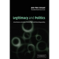 Legitimacy and Politics: A Contribution to the Study of Political Right and Political Responsibility - Paperback
