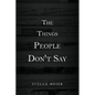 The Things People Don't Say - Paperback