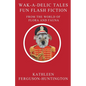 Wak-A-Delic Tales Fun Flash Fiction From The World Of Flora And Fauna - Paperback