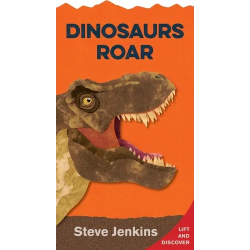Dinosaurs Roar Shaped Board Book with Lift-The-Flaps: Lift-The-Flap and Discover - Board Book