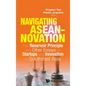 Navigating Aseannovation: The Reservoir Principle and Other Essays on Startups and Innovation in Southeast Asia - Hardcover