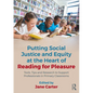 Putting Social Justice and Equity at the Heart of Reading for Pleasure: Tools, Tips and Research to Support Professionals in Primary Classrooms - Paperback