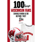 100 Things Wisconsin Fans Should Know & Do Before They Die - Paperback