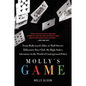 Molly's Game: The True Story of the 26-Year-Old Woman Behind the Most Exclusive, High-Stakes Underground Poker Game in the World - Paperback