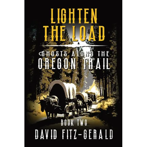 Lighten the Load: A Pioneer Western Adventure - Paperback
