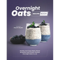 Overnight Oats Recipe Book: Healthy And Tasty Make-Ahead Breakfast with Protein-Packed Overnight Oats in a Jar - Paperback