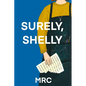 Surely, Shelly - Paperback