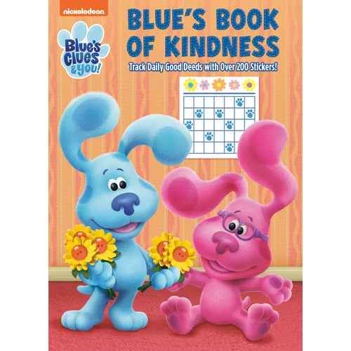 Blue's Book of Kindness (Blue's Clues & You): Activity Book with Calendar Pages and Reward Stickers - Paperback