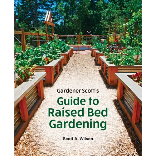 Gardener Scott's Guide to Raised Bed Gardening - Paperback
