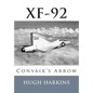 Xf-92: Convair's Arrow - Paperback