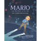 Mario and the Hole in the Sky: How a Chemist Saved Our Planet / ]Celizabeth Rusch; Illustrated by Teresa Martainez - Hardcover
