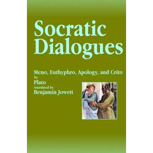 Socratic Dialogues: Meno, Euthyphro, Apology, and Crito - Paperback