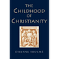 The Childhood of Christianity - Paperback