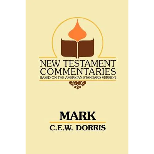 Mark: A Commentary on the Gospel According to Mark - Paperback