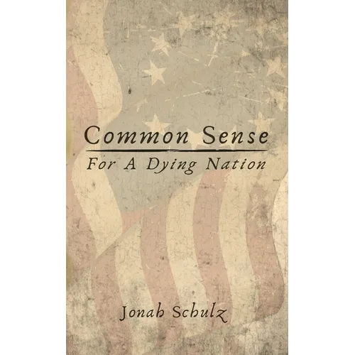 Common Sense for a Dying Nation - Paperback