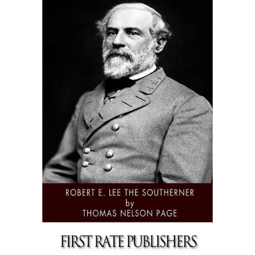 Robert E. Lee The Southerner - Paperback