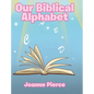 Our Biblical Alphabet - Hardcover