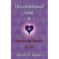 Unconditional Love Is... Appreciating Aspects of Life - Paperback
