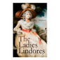 The Ladies Lindores: Complete Edition (Vol. 1-3) - Paperback
