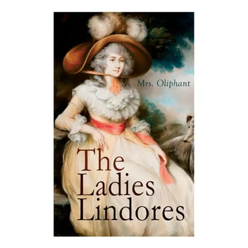 The Ladies Lindores: Complete Edition (Vol. 1-3) - Paperback