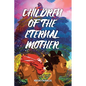 Children of the eternal mother - Paperback
