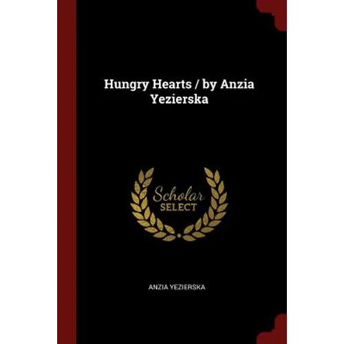 Hungry Hearts / by Anzia Yezierska - Paperback