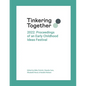 Tinkering Together 2022: Proceedings of an Early Childhood Ideas Festival - Paperback