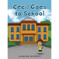 Cecil Goes to School - Hardcover