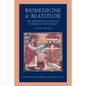 Biomedicine and Beatitude: An Introduction to Catholic Bioethics, Second Edition - Paperback