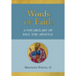 Words of Faith: A Vocabulary of Paul the Apostle - Hardcover