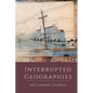 Interrupted Geographies - Paperback