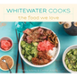Whitewater Cooks the Food We Love: Volume 5 - Paperback