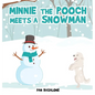Minnie the Pooch Meets a Snowman - Hardcover