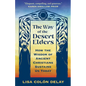 The Way of the Desert Elders: How the Wisdom of Ancient Christians Sustains Us Today - Paperback
