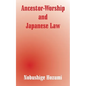 Ancestor-Worship and Japanese Law - Paperback