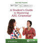 Don't Just Sign... Communicate!: A Student's Guide to Mastering ASL Grammar - Hardcover