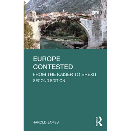 Europe Contested: From the Kaiser to Brexit - Paperback