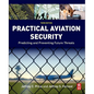 Practical Aviation Security: Predicting and Preventing Future Threats - Paperback