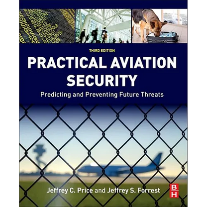 Practical Aviation Security: Predicting and Preventing Future Threats - Paperback