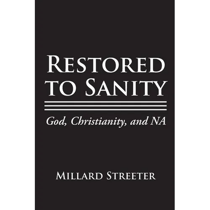 Restored to Sanity God, Christianity, and NA - Paperback