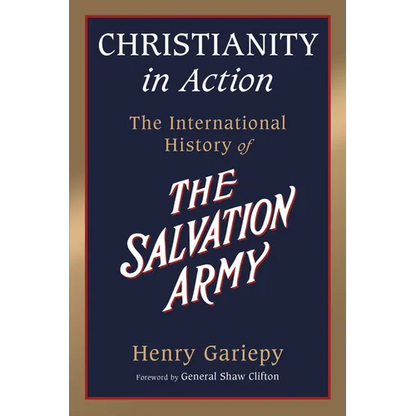 Christianity in Action: The History of the International Salvation Army - Paperback