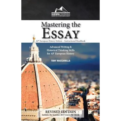 Mastering the Essay: Advanced Writing and Historical Thinking Skills for AP* European History - Paperback