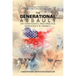 The Generational Assault on Christianity, Free Speech & Democracy in America: A Call to Action to Preserve & Nurture American Values & Benevolent Exce - Paperback