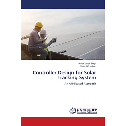 Controller Design for Solar Tracking System - Paperback