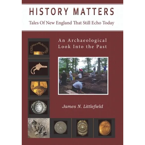 History Matters: Tales Of New England That Still Echo Today - Paperback