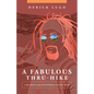 A Fabulous Thru-Hike: 3,100 Miles on the Continental Divide Trail - Paperback